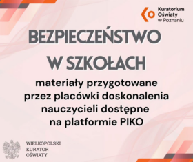 Bezpieczeństwo dzieci i uczniów – materiały edukacyjne na platformie PIKO